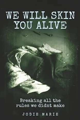 WE WILL SKIN YOU ALIVE